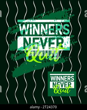 Winners never quit motivational stroke typepace design, Short phrases quotes, typography, slogan grunge, posters, labels, etc. Stock Vector