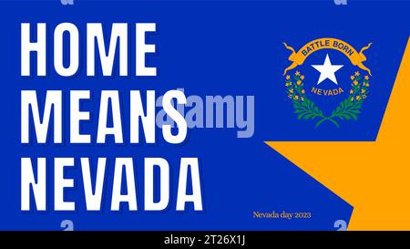 Home means Nevada, State of Nevada USA. Celebration for Nevada anniversary. Blue wallpaper ,Vector Banner Greeting card of Nevada day. I Love Nevada Stock Vector