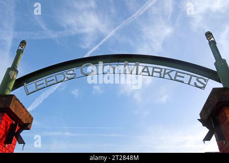 Leeds city Kirkgate markets entrance gate, Leeds Kirkgate Market, Kirkgate, Leeds, West Yorkshire, England, UK, LS2 7HN Stock Photo