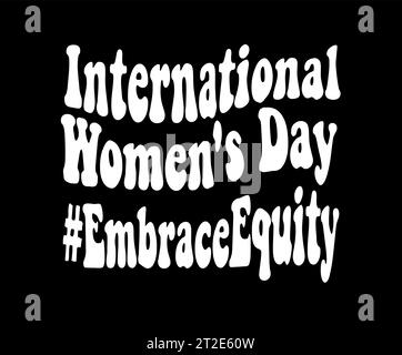 Embrace Equity is campaign theme of International Women's Day 2023. Vector illustration Stock Vector