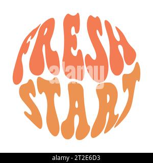 Fresh start lettering quote in retro style. Handwritten short phrase.A stylish template for graphic prints on fabrics or T-shirts. Hand-drawn backgrou Stock Vector