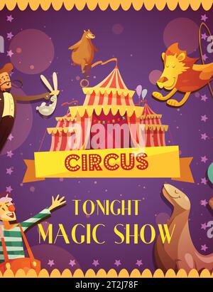 Travelling circus magic show retro cartoon announcement poster  with tent seal lion and clown performance vector illustration Stock Vector