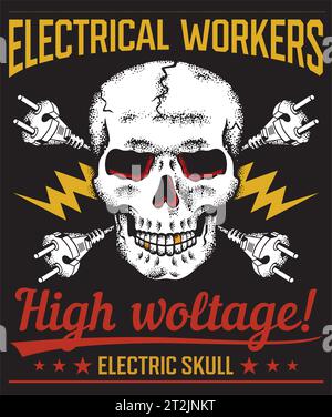 Electrical Workers Poster. High Voltage! Electric Skull. Danger Sign Color. Vector Illustration. Stock Vector