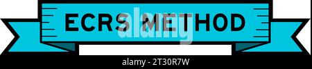 Ribbon label banner with word ECRS (Abbreviation of Eliminate, Combine ...