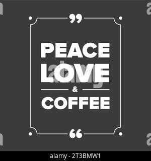 Peace love coffee quote Stock Vector