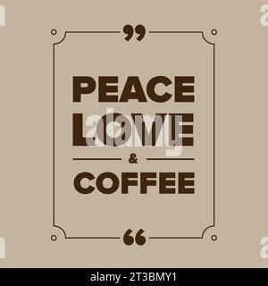 Peace love coffee quote Stock Vector