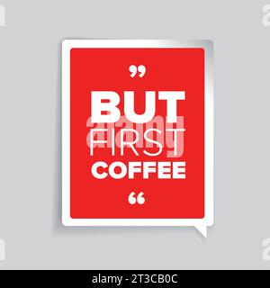 But coffee first Stock Vector