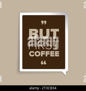 But coffee first Stock Vector