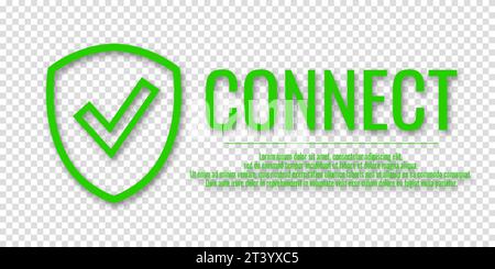 Vector illustration of banner with secure connection concept. Word CONNECT with shield and check mark icon. Security concept. Information about protec Stock Vector