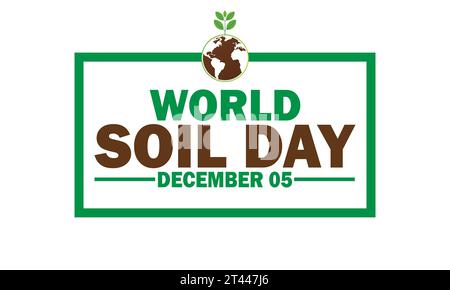 World Soil Day. December 05. Save the Earth Concept. Vector Illustration. Suitable for greeting card, poster and banner Stock Vector