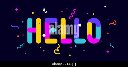 Hello. Greeting card Hello, Hi, Welcome, banner, poster and sticker, holiday geometric style with text Hello, Hi, Welcome. Lettering greeting card, invitation card, web banner. Vector Illustration Stock Vector