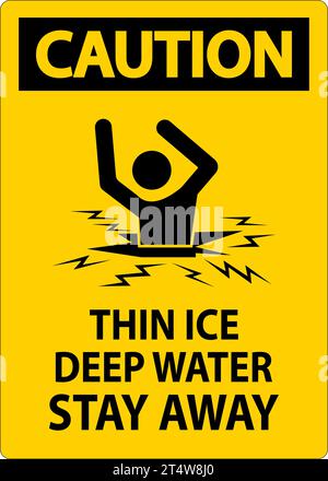 Caution Sign Thin Ice Deep Water, Stay Away Stock Vector