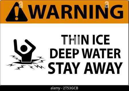 Warning Sign Thin Ice Deep Water, Stay Away Stock Vector