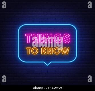 Things to Know neon sign in the speech bubble on brick wall background Stock Vector