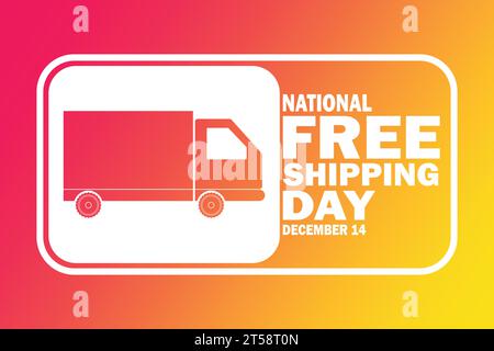 National Free Shipping Day. Vector illustration. December 14. Suitable for greeting card, poster and banner Stock Vector