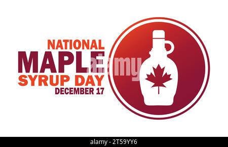 National Maple Syrup Day. December 17. Holiday concept. Template for background, banner, card, poster with text inscription. Vector illustration. Stock Vector