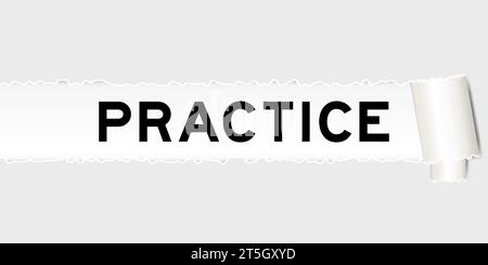Ripped gray paper background that have word practice under torn part Stock Vector