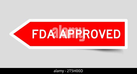 Red color arrow shape sticker label with word FDA approved on gray background Stock Vector