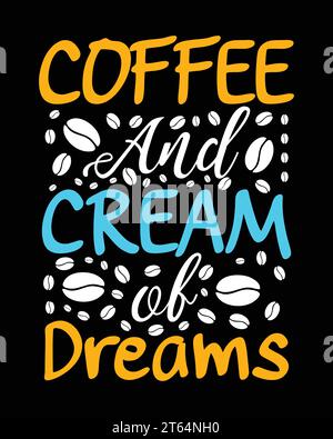 Typography Coffee T-Shirt Design, Coffee mug, tee Stock Vector