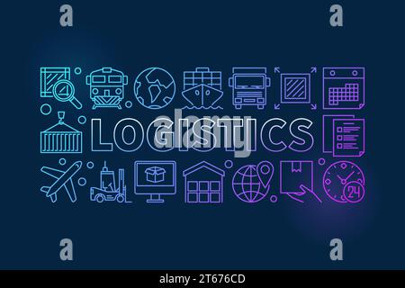Logistics colorful illustration. Vector modern banner made with word LOGISTICS and transportation outline icons on dark background Stock Vector