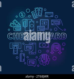 Cheque Card vector concept round colorful outline illustration on dark background Stock Vector