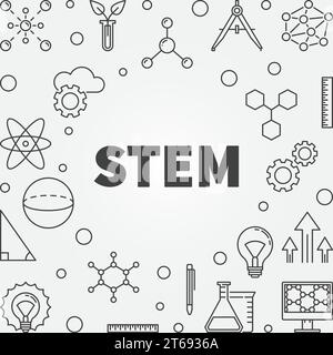 Science, technology, engineering and math frame or banner. Vector STEM concept outline illustration or background Stock Vector