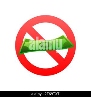 Prohibited Sign with Cash Money for Non-Cash Policy or Financial Concept. Vector stock illustration. Stock Vector