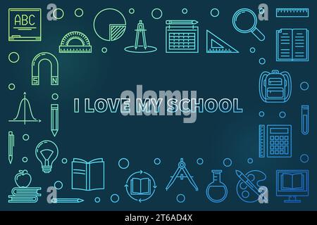 Vector I Love My School concept horizontal colored outline illustration or banner on dark background Stock Vector