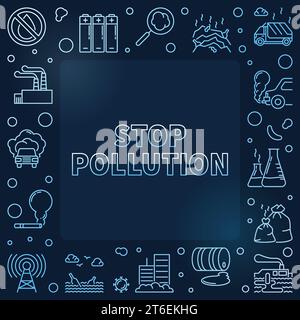 Stop Pollution Save Environment concept outline blue Frame or Background. Vector modern illustration Stock Vector
