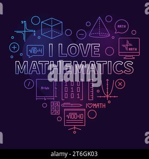 I Love Mathematics Heart concept vector outline colored banner. Math illustration with dark background Stock Vector
