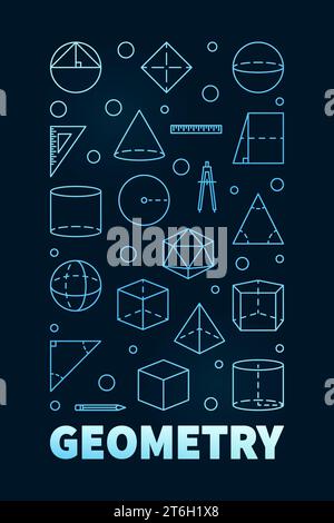 Geometry Learning Course concept vector blue thin line vertical banner or illustration with linear geometric figures with dark background Stock Vector