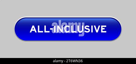 Blue color capsule shape button with word all-inclusive on gray background Stock Vector