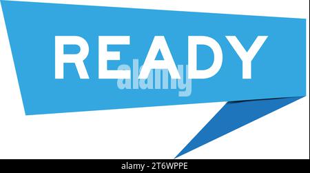 Blue color speech banner with word ready on white background Stock Vector
