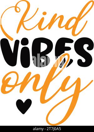 Kind Vibes Only Stock Vector