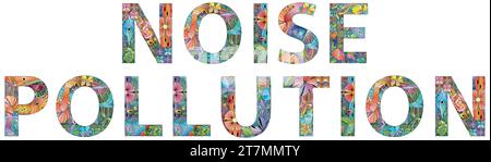 Hand-painted art design. Illustration words NOISE POLLUTION for t-shirt design, tattoo and other decorations Stock Vector