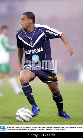 FOOTBALL - FRENCH CHAMPIONSHIP 2005/2006 - GIRONDINS BORDEAUX v AS SAINT ETIENNE - 08/04/2006 - DENILSON (BOR) - PHOTO LAURENT BAHEUX / FLASH PRESS Stock Photo