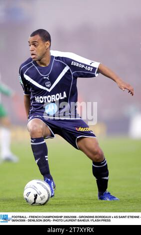 FOOTBALL - FRENCH CHAMPIONSHIP 2005/2006 - GIRONDINS BORDEAUX v AS SAINT ETIENNE - 08/04/2006 - DENILSON (BOR) - PHOTO LAURENT BAHEUX / FLASH PRESS Stock Photo