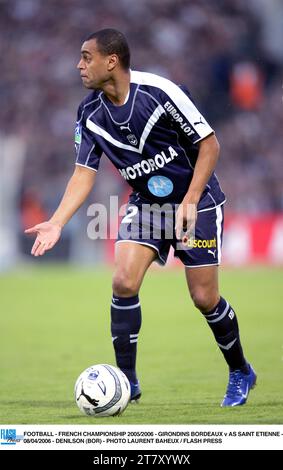 FOOTBALL - FRENCH CHAMPIONSHIP 2005/2006 - GIRONDINS BORDEAUX v AS SAINT ETIENNE - 08/04/2006 - DENILSON (BOR) - PHOTO LAURENT BAHEUX / FLASH PRESS Stock Photo