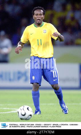 FOOTBALL - WORLD CUP 2006 - STAGE 1 - GROUP F - BRAZIL v CROATIA - 13/06/2006 - ZE ROBERTO (BRA) - PHOTO LAURENT BAHEUX / FLASH PRESS Stock Photo