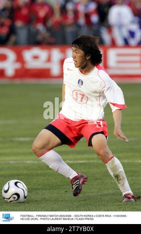 FOOTBALL - FIRENDLY MATCH 2005/2006 - SOUTH KOREA v COSTA RICA - 11/02/2006 - HO LEE (KOR) - PHOTO LAURENT BAHEUX / FLASH PRESS Stock Photo