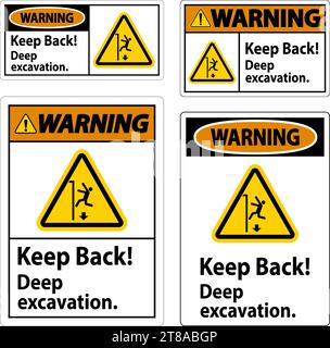 Warning Sign Keep Back Deep Excavation Stock Vector Image & Art - Alamy