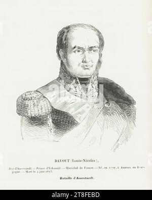 French. J-CAQUÉ. DAVOUT (Louis-Nicolas), Duke of Aurstaedt.- Prince of Eckmuhl. - Marshal of France. - Born, in 1770, in Annoux en Bourg-, gogne. - Died June 4, 1823., Battle of Auerstaedt Stock Photo