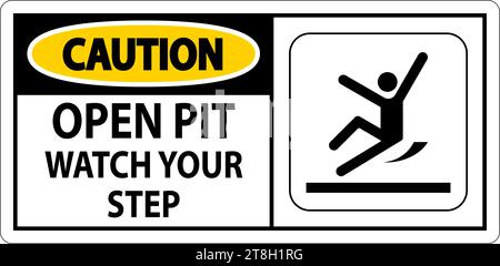 Caution Sign Open Pit, Watch Your Step Stock Vector