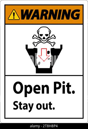 Warning Sign Open Pit, Stay Out Stock Vector