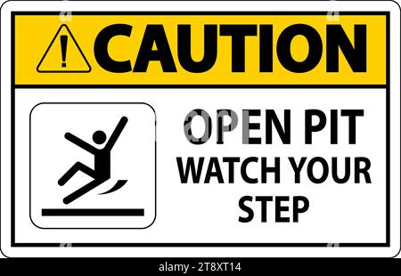 Caution Sign Open Pit, Watch Your Step Stock Vector