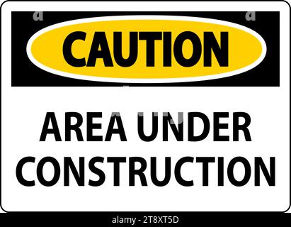 Caution Sign Area Under Construction Stock Vector