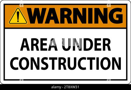 Warning Sign Area Under Construction Stock Vector