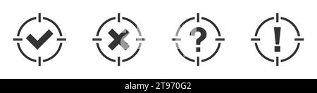 Target icon with check mark cross exclamation point and question mark. Vector illustration Stock Vector