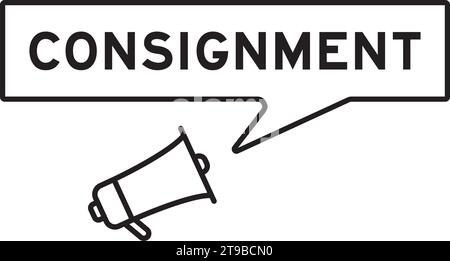 Megaphone icon with speech bubble in word consignment on white background Stock Vector