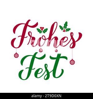 Frohes Fest calligraphy hand lettering with holly berries and leaves. Happy Holidays typography poster in German. Easy to edit vector template for gre Stock Vector